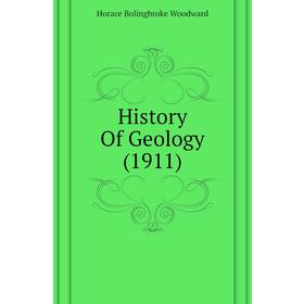 

Книга History Of Geology (1911)