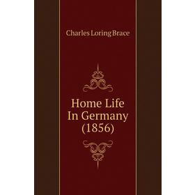 

Книга Home Life In Germany (1856)