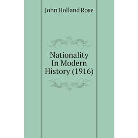 

Книга Nationality In Modern History (1916)