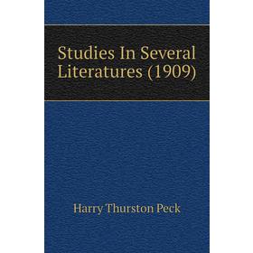 

Книга Studies In Several Literatures (1909). Peck Harry Thurston