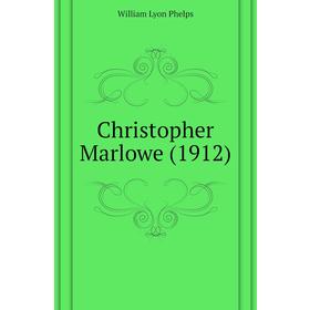 

Книга Christopher Marlowe (1912)