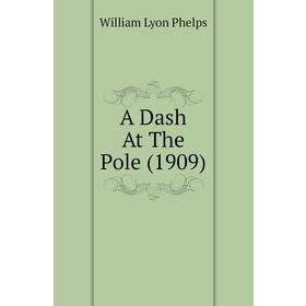 

Книга A Dash At The Pole (1909)