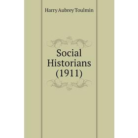 

Книга Social Historians (1911)