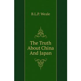 

Книга The Truth About China And Japan