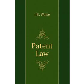 

Книга Patent Law