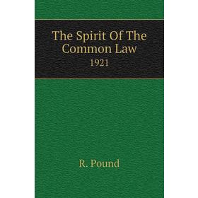 

Книга The Spirit Of The Common Law1921