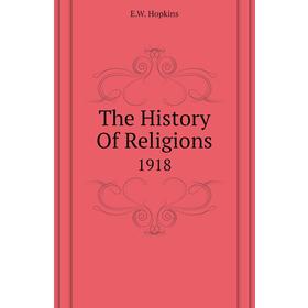 

Книга The History Of Religions1918
