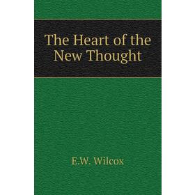 

Книга The Heart of the New Thought