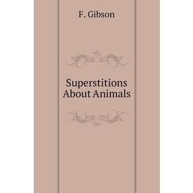 

Книга Superstitions About Animals