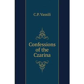 

Книга Confessions of the Czarina