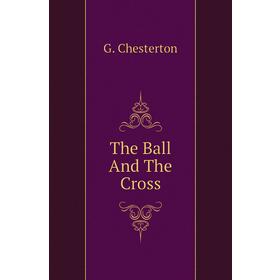 

Книга The Ball And The Cross