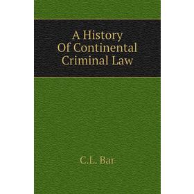 

Книга A History Of Continental Criminal Law