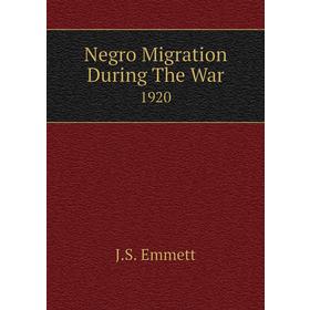 

Книга Negro Migration During The War1920
