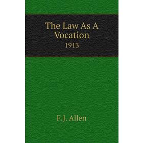 

Книга The Law As A Vocation1913