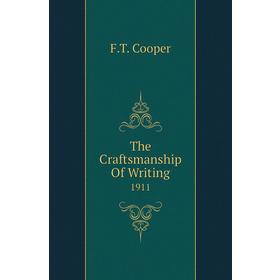 

Книга The Craftsmanship Of Writing 1911