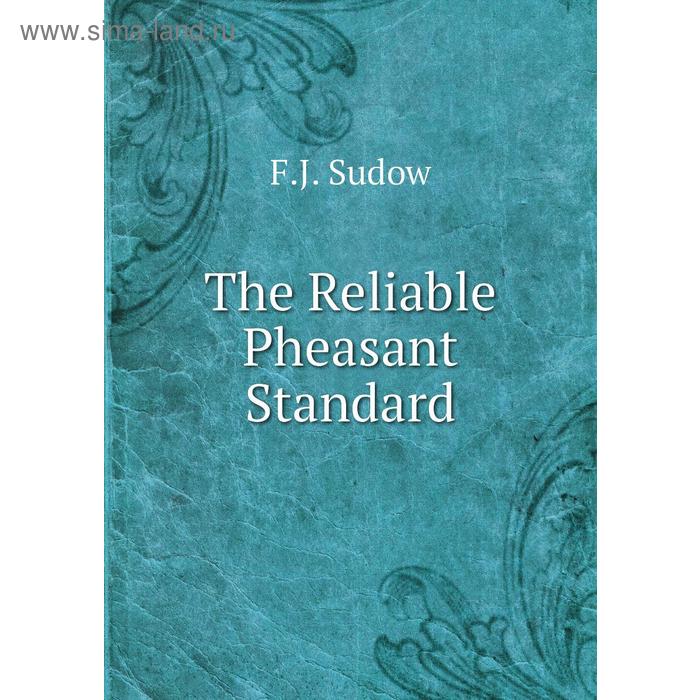 фото The reliable pheasant standard книга по требованию