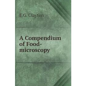 

Книга A Compendium of Food-microscopy