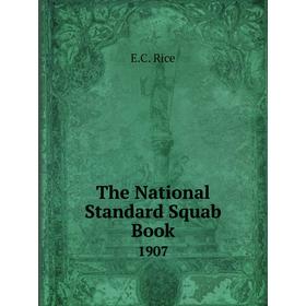 

Книга The National Standard Squab Book 1907