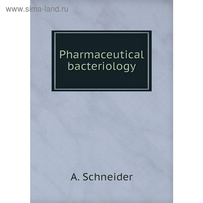 фото Pharmaceutical bacteriology книга по требованию