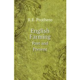 

Книга English FarmingPast and Present