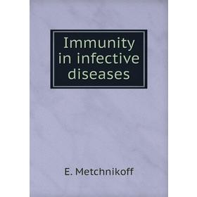 

Книга Immunity in infective diseases