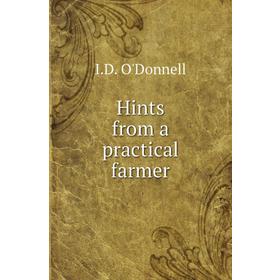

Книга Hints from a practical farmer