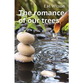 

Книга The romance of our trees