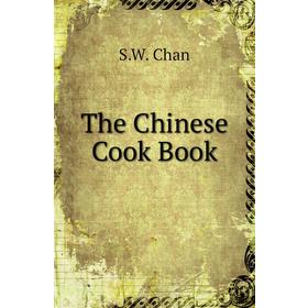 

Книга The Chinese Cook Book
