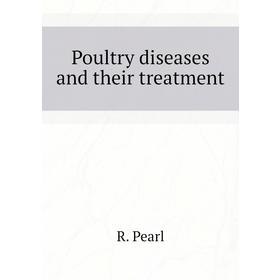 

Книга Poultry diseases and their treatment