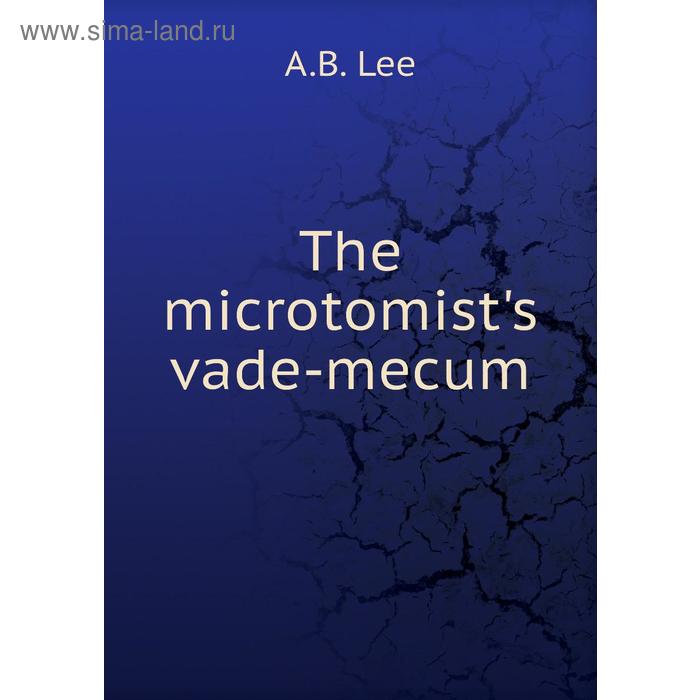 фото The microtomist's vade-mecum книга по требованию