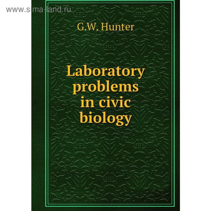 фото Laboratory problems in civic biology книга по требованию