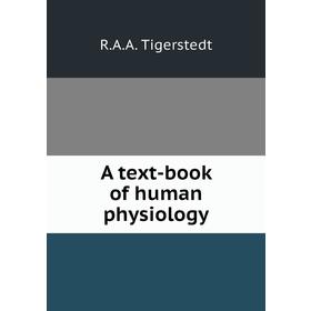 

Книга A text-book of human physiology