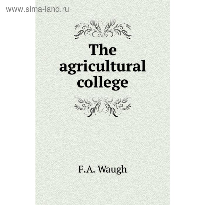 фото The agricultural college книга по требованию