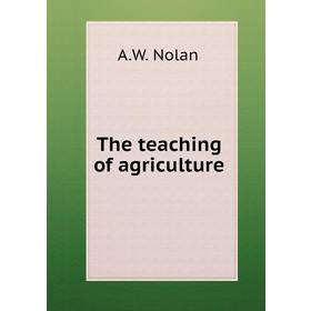 

Книга The teaching of agriculture