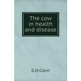 

Книга The cow in health and disease