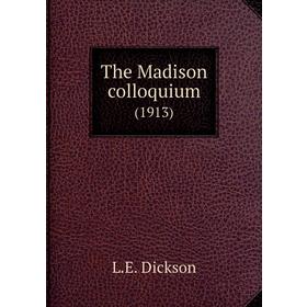 

Книга The Madison colloquium(1913)