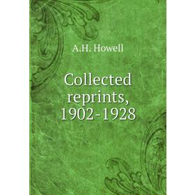 

Книга Collected reprints, 1902-1928