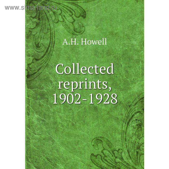 фото Collected reprints, 1902-1928 книга по требованию