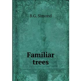 

Книга Familiar trees