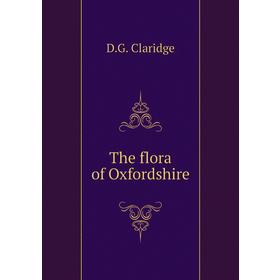 

Книга The flora of Oxfordshire