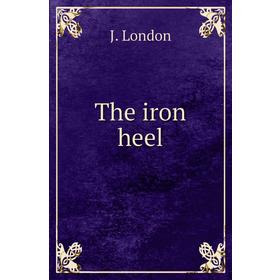

Книга The iron heel