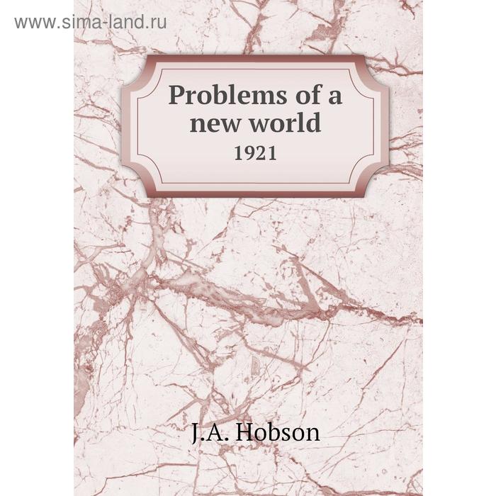 фото Problems of a new world1921 книга по требованию