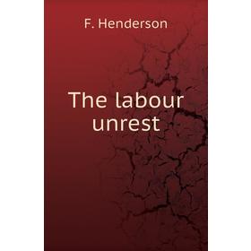 

Книга The labour unrest