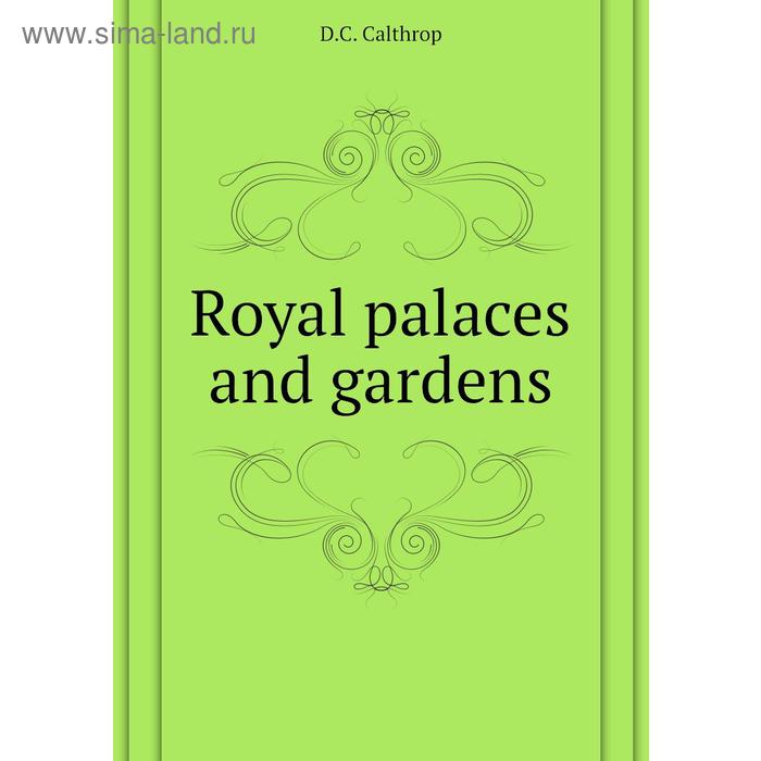 фото Royal palaces and gardens книга по требованию