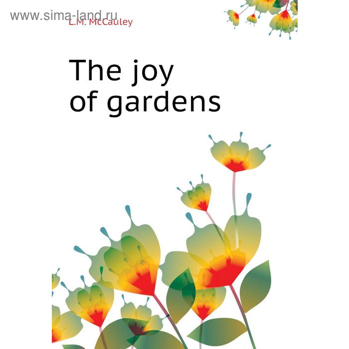 фото The joy of gardens книга по требованию