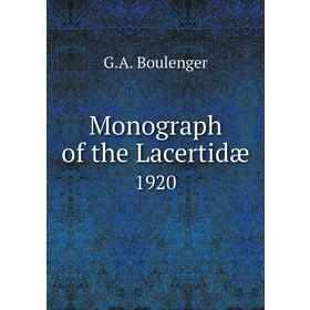 

Книга Monograph of the Lacertidæ 1920