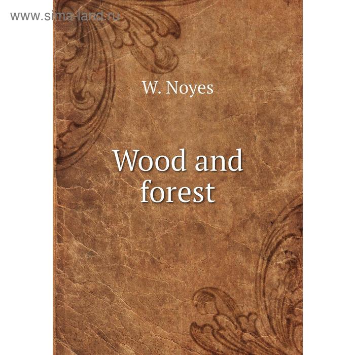 фото Wood and forest книга по требованию