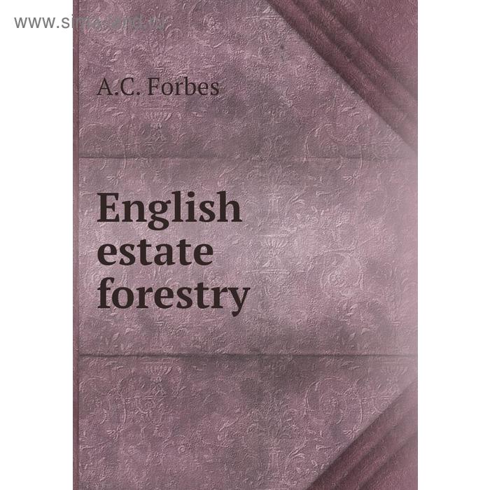 фото English estate forestry книга по требованию
