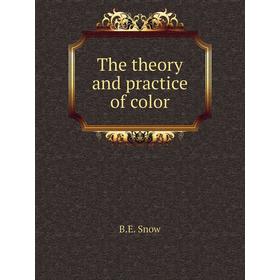 

Книга The theory and practice of color