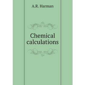 

Книга Chemical calculations